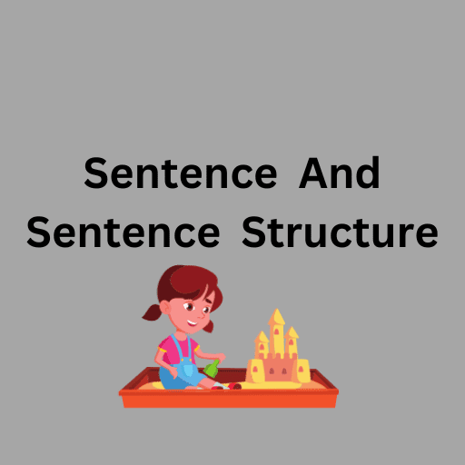 Sentence  And  Sentence  Structure